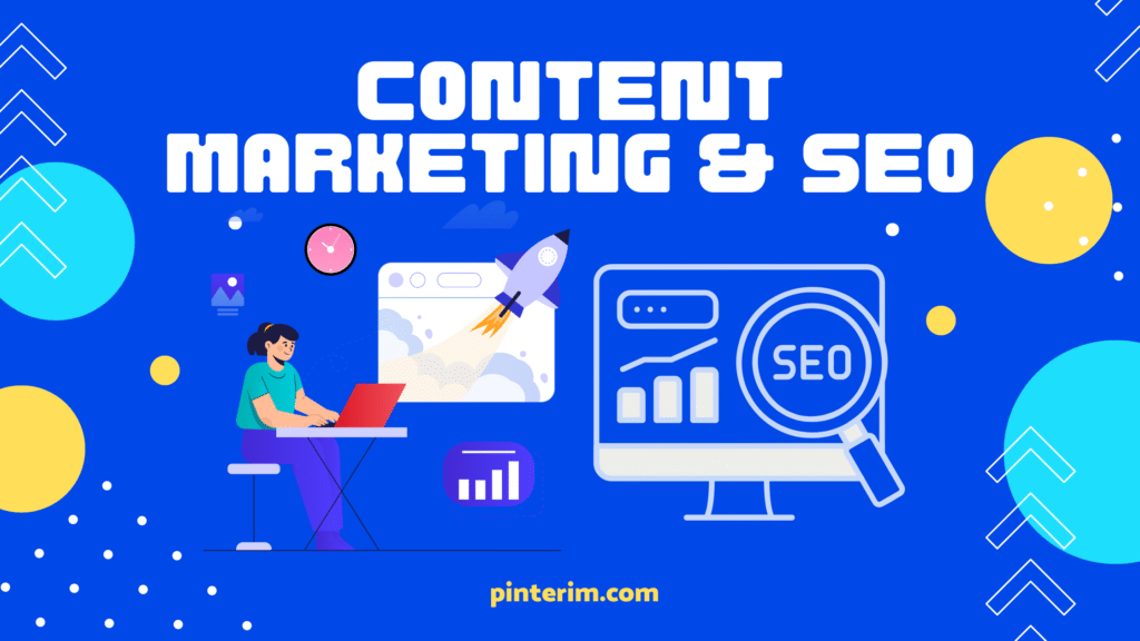 Content Marketing & SEO (Search Engine Optimization)