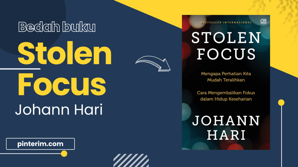 Fokus Anda Tidak Rusak, Ia Dicuri: Membedah “Stolen Focus” untuk Solopreneur