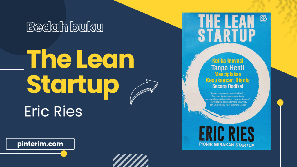 The Lean Startup – Pelajaran Penting agar Berani Memulai