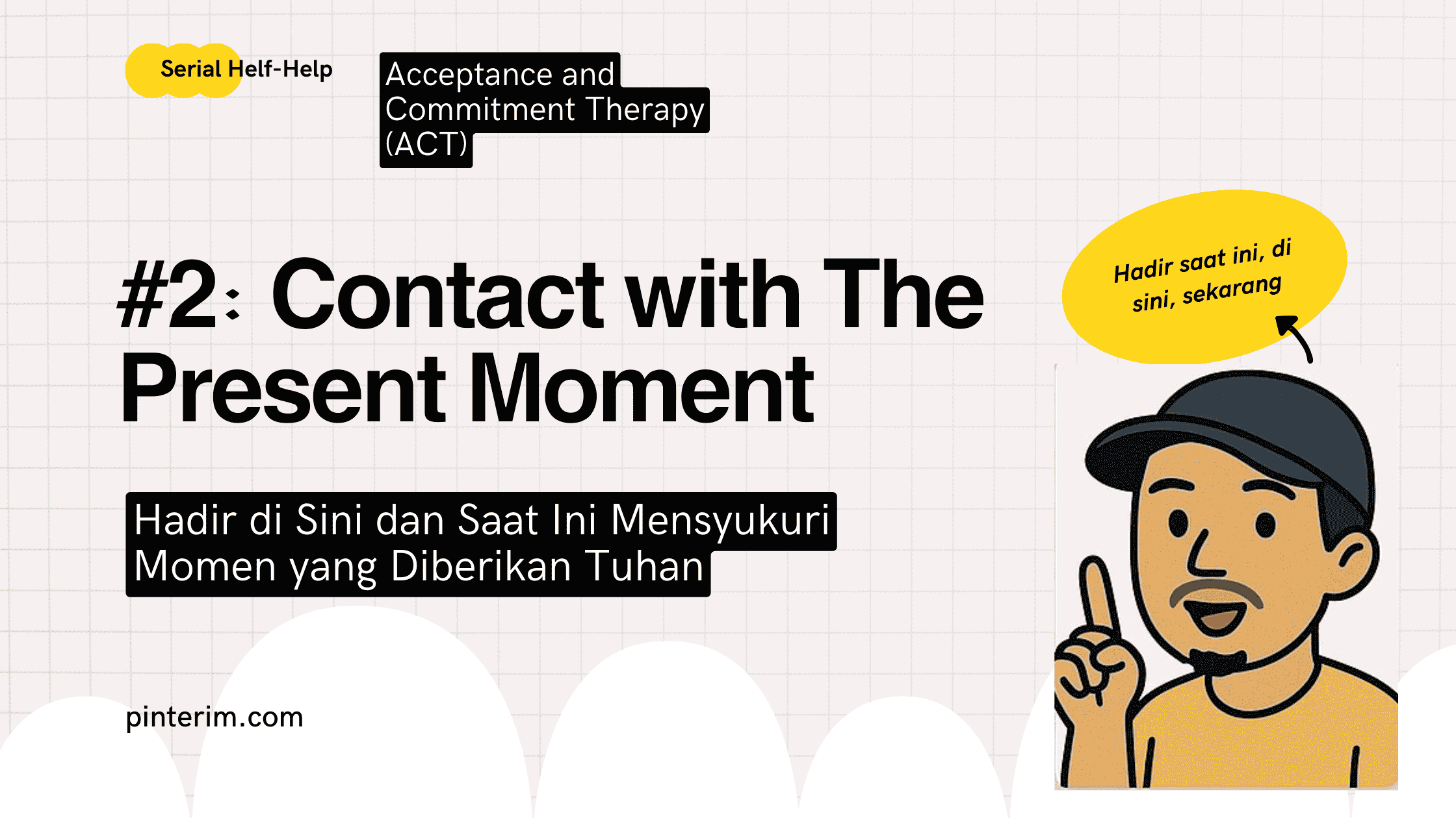 Contact with The Present Moment - di sini saat ini pinterim