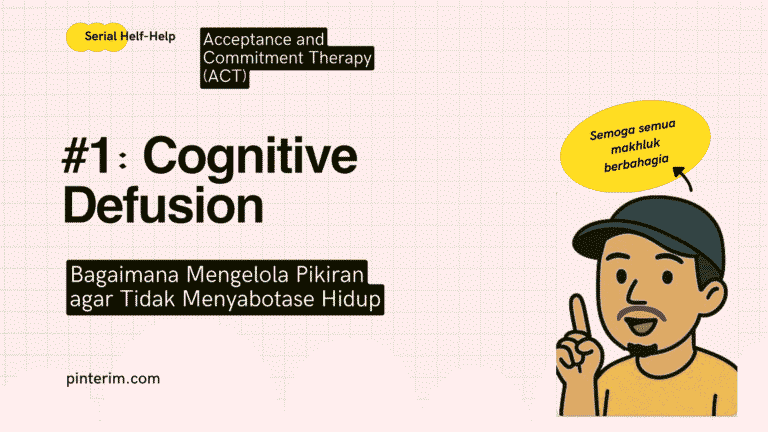 Cognitive Defusion – Berjarak dengan Pikiran (Teknik #1 ACT)